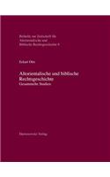 Altorientalische Und Biblische Rechtsgeschichte