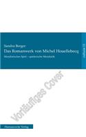Das Romanwerk Von Michel Houellebecq: Moralistisches Spiel - Spielerische Moralistik