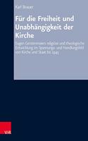 Fur Die Freiheit Und Unabhangigkeit Der Kirche