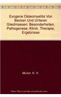 Exogene Osteomyelitis von Becken und unteren Gliedmaen