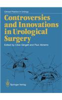 Controversies and Innovations in Urological Surgery