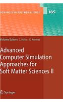 Advanced Computer Simulation Approaches for Soft Matter Sciences II