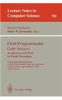 Field-Programmable Gate Arrays: Architectures and Tools for Rapid Prototyping: Second International Workshop on Field-Programmable Logic and Applications, Vienna, Austria, August 31 - September 2, 1992. Selected Papers
