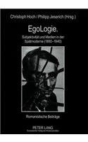 Egologie. Subjektivitaet Und Medien in Der Spaetmoderne (1880-1940)