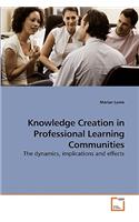 Knowledge Creation in Professional Learning Communities