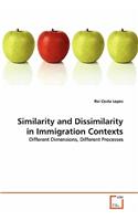 Similarity and Dissimilarity in Immigration Contexts