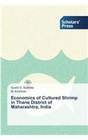 Economics of Cultured Shrimp in Thane District of Maharashtra, India