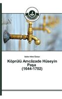 Köprülü Amcâzade Hüseyin Paşa (1644-1702)