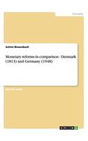 Monetary reforms in comparison - Denmark (1813) and Germany (1948)