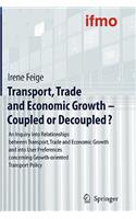 Transport, Trade and Economic Growth - Coupled or Decoupled?