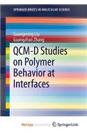 Qcm-D Studies on Polymer Behavior at Interfaces