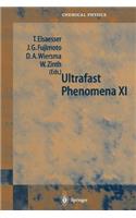 Ultrafast Phenomena XI: Proceedings of the 11th International Conference, Garmisch-Partenkirchen, Germany, July 12-17, 1998