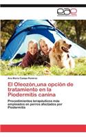 El Oleozon, Una Opcion de Tratamiento En La Piodermitis Canina: (Spanish)