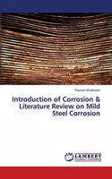 Introduction of Corrosion & Literature Review on Mild Steel Corrosion