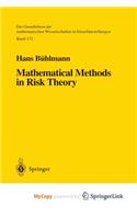 Mathematical Methods in Risk Theory