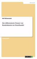 differenzierte Einsatz von Kundenkarten im Einzelhandel