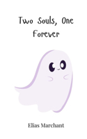 Two Souls, One Forever