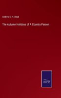 Autumn Holidays of A Country Parson
