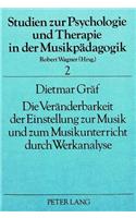 Veraenderbarkeit Der Einstellung Zur Musik Und Zum Musikunterricht Durch Werkanalyse