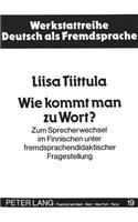 Wie Kommt Man Zu Wort?