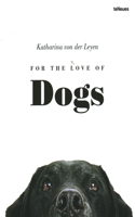 For the Love of Dogs