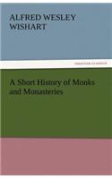 A Short History of Monks and Monasteries