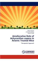 Ameliorative Role of Achyranthes aspera in Arsenic Treated Mice