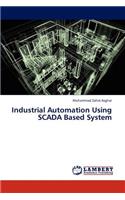 Industrial Automation Using SCADA Based System