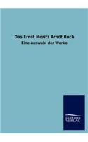 Das Ernst Moritz Arndt Buch: (German)