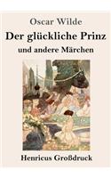 Der glückliche Prinz und andere Märchen (Großdruck)