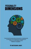 Examining the personality dimensions of adolescents in the light of the perfectionist persistence to excel as a trait based on their mothers' occupation