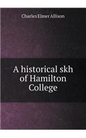 A Historical Skh of Hamilton College