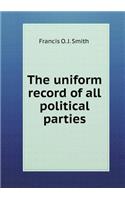 The uniform record of all political parties