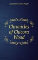 Chronicles of Chicora Wood