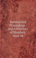 Summarized Proceedings . and a Directory of Members, Issue 44