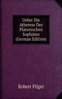 Ueber Die Athetese Des Platonischen Sophistes (German Edition)