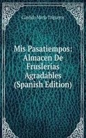 Mis Pasatiempos: Almacen De Fruslerias Agradables (Spanish Edition)