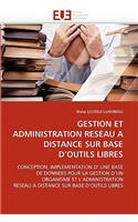 Gestion Et Administration Reseau a Distance Sur Base d''outils Libres