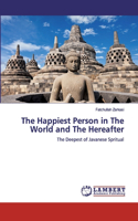 Happiest Person in The World and The Hereafter