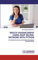 Speech Enhancement Using Deep Neural Network with Python