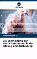 Die Entwicklung der Humanressourcen in der Bildung und Ausbildung