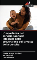 L'importanza del servizio sanitario integrato nella prevenzione dell'arresto della crescita