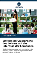 Einfluss der Aussprache des Lehrers auf das Interesse der Lernenden
