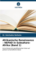 Afrikanische Renaissance - NEPAD in Subsahara-Afrika (Band 1)