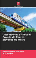 Desempenho Sísmico e Projeto de Pontes Elevadas de Metro