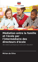 Médiation entre la famille et l'école par l'intermédiaire des directeurs d'école