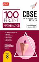 MTG CBSE 100 Percent Class 8 Mathematics Book for 2025-26 Exam | Based on Latest NCERT & CBSE Syllabus | CBE Aligned