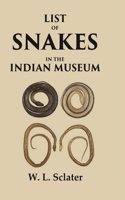 List of Snakes in the Indian Museum [Hardcover]