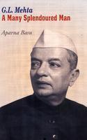 G.L. Mehta : A Many Splendoured Man