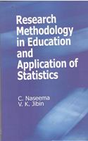 Research Methodology in Education and Application of Statistics